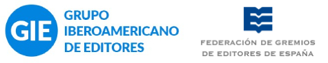 Grupo Iberoamericano de Editores (GIE) y Federación de Gremios de Editores de España (FGEE)